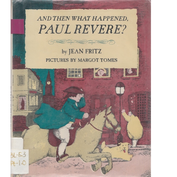 vintage childrens biography book And Then What Happened Paul Revere by Jean Fritz, American history, American Revolution, homeschool book