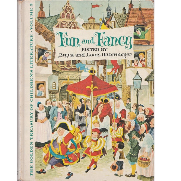 vintage The Golden Treasury of Childrens Literature Volume 3 childrens storybook Fun and Fancy, short stories, Bryna and Louis Untermeyer