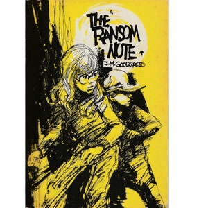 May include: A yellow book cover with black illustrations of a girl and a man. The title of the book is "The Ransom Note" by J.M. Goodspeed.