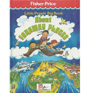 vintage Fisher Price Little People Big Book childrens book About Faraway Places, multicultural world fairy tales, short stories, kids poems