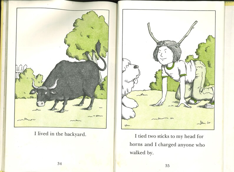 May include: An open book showing two illustrations. The left page features a black bull in a green yard with the text I lived in the backyard. The right page shows a person on all fours with sticks tied to their head as horns, facing a dog, with the text I tied two sticks to my head for horns and I charged anyone who walked by.