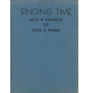 antique 1920s preschool childrens sing along songs book Singing Time, nursery school kids music