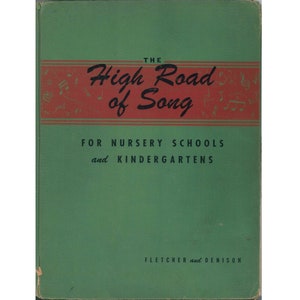 vintage childrens preschool nursery songs music textbook The High Road of Song for Nursery Schools and Kindergartens, Canadian songbook