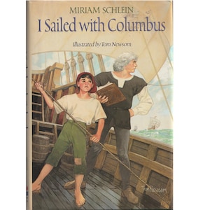 vintage historical fiction childrens book I Sailed With Columbus , Miriam Schlein, homeschool world history, Christopher Columbus, explorer