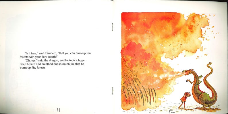 May include: A book page spread featuring a watercolor illustration of a green dragon breathing fire toward a small figure. The text reads: "Is it true," said Elizabeth, "that you can burn up ten forests with your fiery breath?" "Oh, yes," said the dragon.