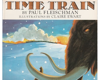 vintage time travel childrens picture book Time Train by Paul Fleichman, prehistoric fantasy, dinosaurs, Ice Age animals, dino lover gift