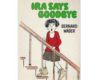 vintage childrens picture book Ira Says Goodbye by Bernard Waber, best friends, moving away, new house, coping with moving, childhood friend