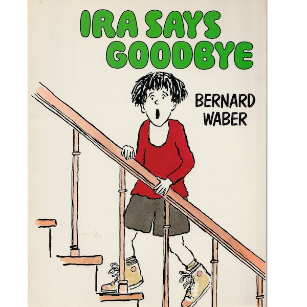 vintage childrens picture book Ira Says Goodbye by Bernard Waber, best friends, moving away, new house, coping with moving, childhood friend