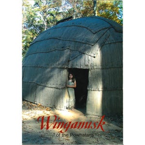 May include: A postcard featuring a young person standing in the doorway of a traditional Native American dwelling. The dwelling is constructed of woven materials. The text "Wingamus of the Powhatans" is written in red script at the bottom.