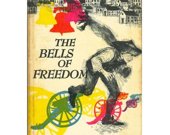vintage childrens Revolutionary War historical fiction book The Bells of Freedom, American Revolution story
