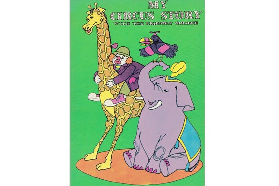vintage childrens picture story book My Circus Story With the Friendly Giraffe, Big Top animals