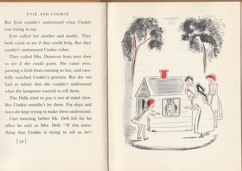 May include: A black and white illustration of a small house with a red chimney. Four people are standing outside the house, looking at a kangaroo inside the window. The text "EVIE AND COOKIE" is at the top of the page.