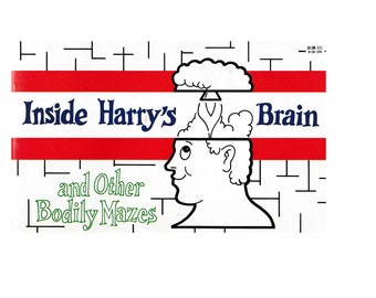 May include: A black and white illustration of a head with a maze inside. The text "Inside Harry's Brain and Other Bodily Mazes" is written below the head.
