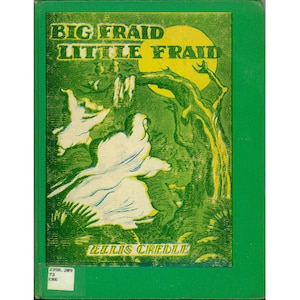 May include: A vintage book cover with a green border and a green and yellow illustration. The title "BIG FRAID LITTLE FRAID" is at the top. The illustration depicts a figure in a white robe in a forest setting.