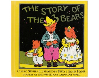 vintage fairy tale childrens picture book The Story of the 3 Bears, Berta and Elmer Hader, Goldilocks and the Three Bears, 1920s kidlit art