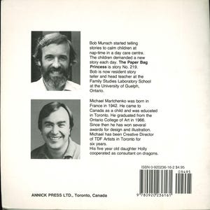 May include: The back cover of a book featuring black and white portraits of Bob Munsch and Michael Martchenko. Text provides biographical details about the author and illustrator, including the title The Paper Bag Princess, ISBN 0-920236-16-2, and a barcode.