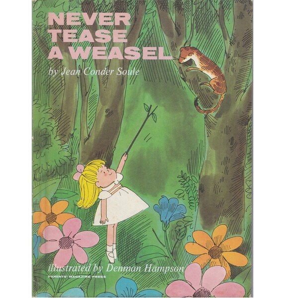 vintage childrens picture book Never Tease a Weasel by Jean Conder Soule, weasels, funny animal poem, animal clothes, animal clothing