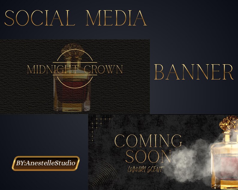 May include: A dark banner with gold text that reads "SOCIAL MEDIA" and "BANNER". The banner also features a perfume bottle with the text "MIDNIGHT CROWN" and "COMING SOON LUXURY SCENT". The banner also includes the text "BY:AnestelleStudio".