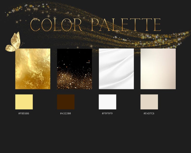May include: A color palette graphic with the text "COLOR PALETTE" in gold. The palette includes gold, black, white, and beige swatches, with corresponding hex codes. A gold butterfly is in the upper left corner.