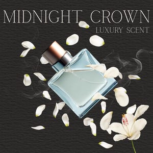 May include: A light blue perfume bottle with a copper-colored cap, surrounded by white flower petals. The words "MIDNIGHT CROWN LUXURY SCENT" are displayed in white text against a dark background. Wisps of vapor emanate from the bottle.