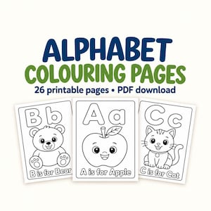 May include: Alphabet colouring pages with 26 printable pages and PDF download. Three white sheets feature black line art: a bear with the letter B, an apple with the letter A, and a cat with the letter C, each with text labels.