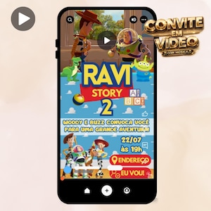 May include: A digital invitation displayed on a smartphone screen featuring Toy Story characters including Woody, Buzz Lightyear, Rex, and an alien. The text reads RAVI STORY 2, WOODY E BUZZ CONVOCA VOCÊ PARA UMA GRANDE AVENTURA, 22/07 às 19h, ENDEREÇO, and EU VOU.