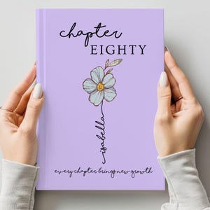 80th Birthday Journal Chapter Eighty Memory Book & Keepsake Birth Month Flower Notebook with Name, Chapter Eighty, 80 Years Old