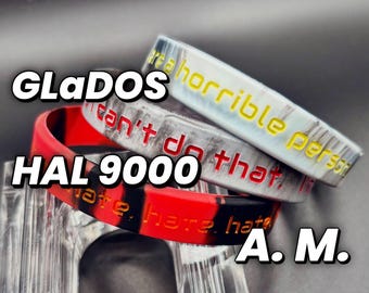 Hal 9000, AM, GLaDOS Silicone Wristbands - Robots From Media