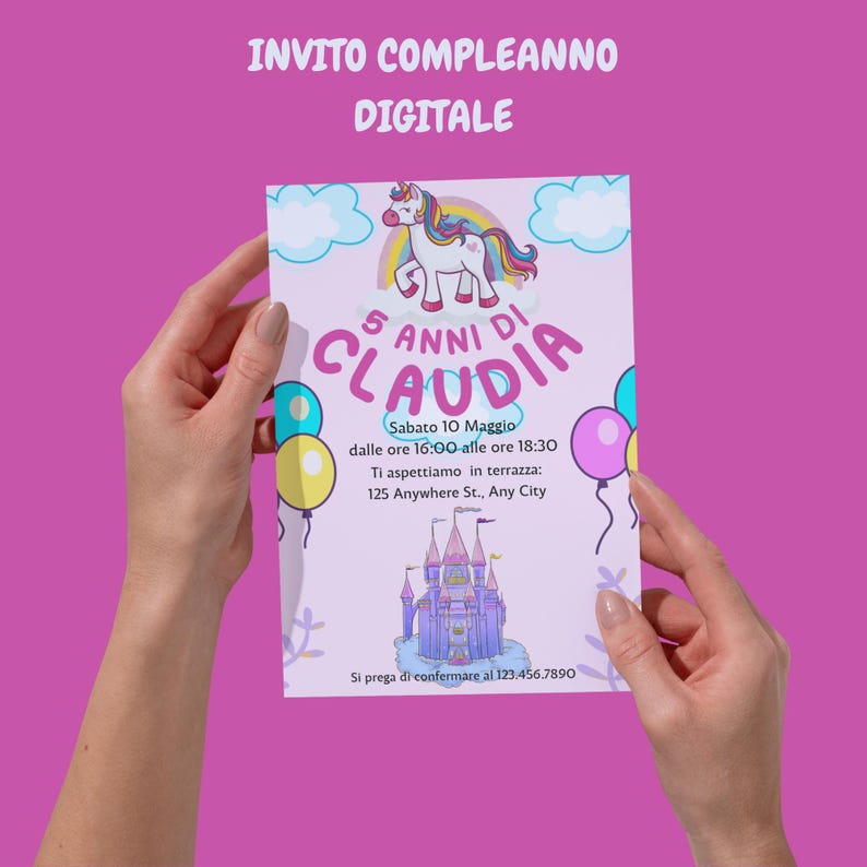 May include: A digital birthday invitation, held by hands, with a unicorn, rainbow, and castle design. The invitation is for Claudia's 5th birthday, with event details and a confirmation phone number.