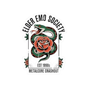 May include: A die-cut sticker featuring a green snake coiled around a red rose. The text ELDER EMO SOCIETY arches over the top, while EST 1990s and METALCORE CRASHOUT appear at the bottom. Small red roses with green leaves accent the sides.