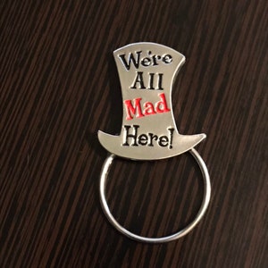 Eyeglass holder, Sunglasses holder, Badge holder - Mad Hatter, Alice In Wonderland,  " We are all Mad Here" - Hat, Hatter, Hat Maker