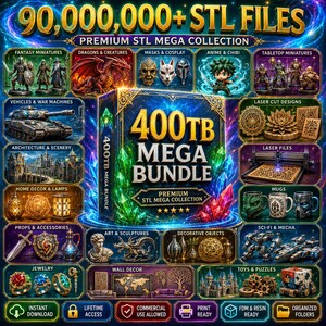 May include: A digital mega bundle graphic with the text "90,000,000+ STL FILES" and "400TB MEGA BUNDLE". The image showcases various 3D printing categories, including fantasy miniatures, dragons, masks, anime, tabletop miniatures, and more.