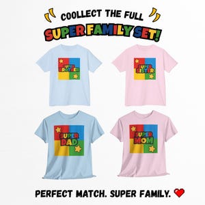 May include: Four t-shirts in light blue and pink, each with a colorful square design and text. The shirts read "Super Brother", "Super Sister", "Super Dad", and "Super Mom". The text "Collect the Full Super Family Set!" is at the top.