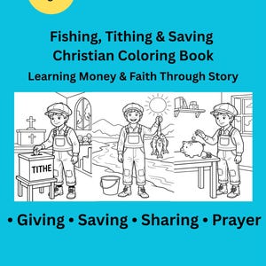 May include: A coloring book with a blue cover, titled "Fishing, Tithing & Saving Christian Coloring Book." The cover includes illustrations of children and text that reads "Ages 6-10" and "15 Pages!" The book teaches about money and faith.