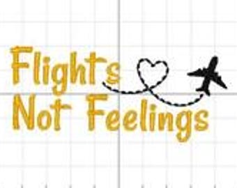 Archivo de bordado "Flights Not Feelings", archivo de bordado para sombrero, frase de bordado, diseño de bordado. Este NO es un artículo terminado. SOLO el archivo.