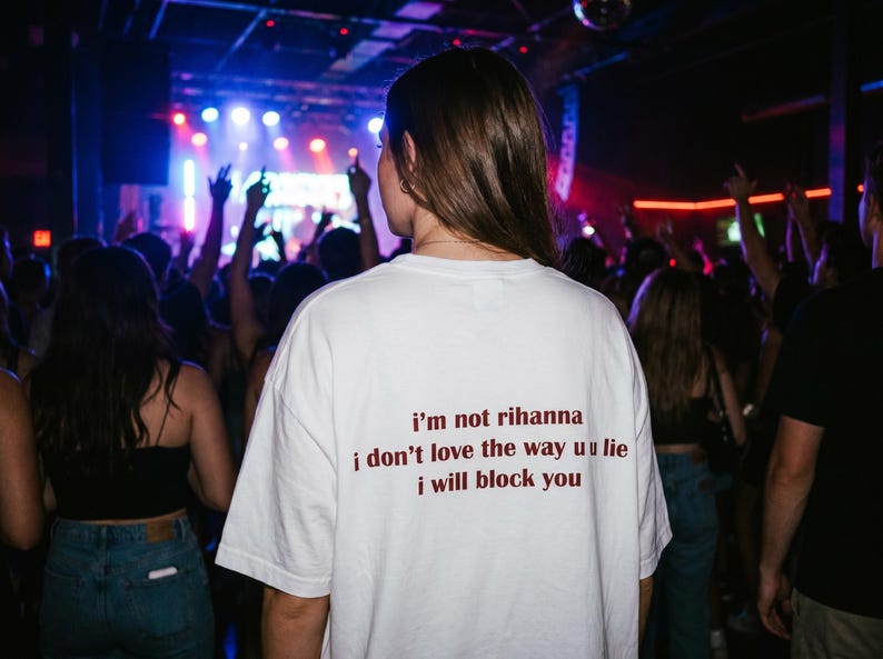 i'm not rihanna i don't love the way you lie i will block you T-shirt | Sarcastic Graphic Tee | Unhinged Gen Z Shirt | I Will Block You Tee image 9