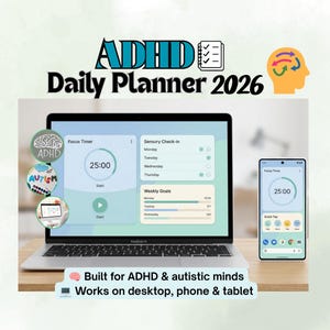 Puede incluir: Un portátil y un smartphone que muestran la interfaz de ADHD Daily Planner 2026. La pantalla del portátil muestra un temporizador de enfoque configurado en 25:00, control sensorial y objetivos semanales. El teléfono refleja el temporizador. Texto: Diseñado para mentes con TDAH y autismo.