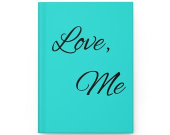 Love, Me Journal | Hardcover Matte Notebook, Self-Love Journal