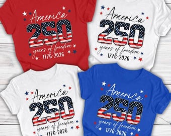 USA 250th Anniversary Shirt, 4th July Tee, USA 250th Anniversary Independence Day Shirts, 4th July 250th Year Shirts, 4th July Family Shirts