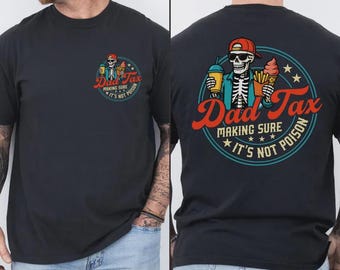 Comfort Colors® Dad Tax Shirt, Funny Dad Tax Tee, Dad Tax Shirt, Fathers Day Gift, Fathers Day Shirt, Gift for New Dad Husband, Gift