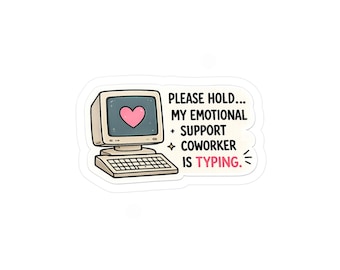 Coworker Typing Sticker | Emotional Support Computer Decal
