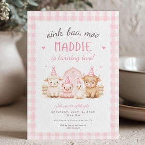 May include: A rectangular birthday invitation card with a pink gingham border. The text reads oink, baa, moo, MADDIE is turning two! It features illustrations of a lamb, pig, duck, and calf wearing party hats in front of a pink barn.