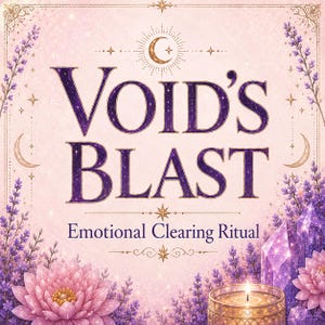 May include: A square graphic featuring the text "VOID'S BLAST Emotional Clearing Ritual" in purple lettering. The design is framed by lavender sprigs, pink lotus flowers, and purple crystals, with a lit candle and crescent moon icons.