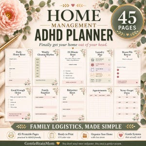 May include: A 45-page home management ADHD planner featuring printable sheets for daily resets, weekly cleaning, laundry, and appointments. The design includes floral accents, soft pink and green tones, and text headers like Daily Home Reset and Doom Pile Rescue.