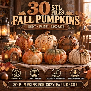 Pode incluir: Uma coleção digital de 30 arquivos STL de abóboras de outono, com vários designs, incluindo uma casa de abóbora, uma abóbora em forma de gato e cabaças esculpidas. O texto diz 30 STL FILES FALL PUMPKINS PRINT PAINT DECORATE e 30 PUMPKINS FOR COZY FALL DECOR.