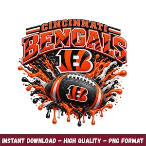 May include: A Cincinnati Bengals graphic featuring the team name in orange and black lettering above a stylised B logo and a football, all surrounded by a dynamic splash of orange, black, and white liquid paint effects.