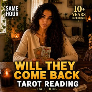 May include: A tarot reading service featuring two tarot cards held by a person, with text overlays stating SAME HOUR, 10+ YEARS EXPERIENCE, WILL THEY COME BACK TAROT READING, and HALF HOUR, alongside a lit candle and a deck of tarot cards.
