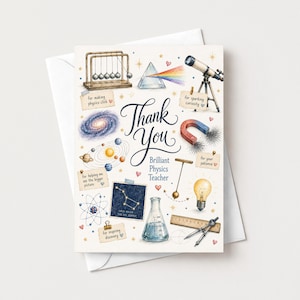 Könnte beinhalten: Eine Grußkarte mit dem Text Thank You Brilliant Physics Teacher, verziert mit Aquarellillustrationen eines Newton-Pendels, Prismas, Teleskops, einer Galaxie, des Sonnensystems, eines Magneten, einer Glühbirne, eines Lineals, Zirkels, Becherglases und Atoms.