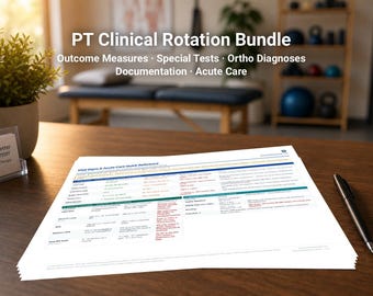 PT Clinical Rotation Bundle | 5 Physical Therapy Cheat Sheets PDF | Special Tests Outcome Measures Diagnoses | New Grad DPT