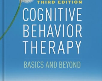 Cognitive Behavior Therapy: Basics and Beyond